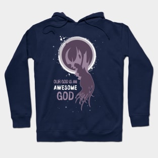 Our God is an Awesome God Hoodie